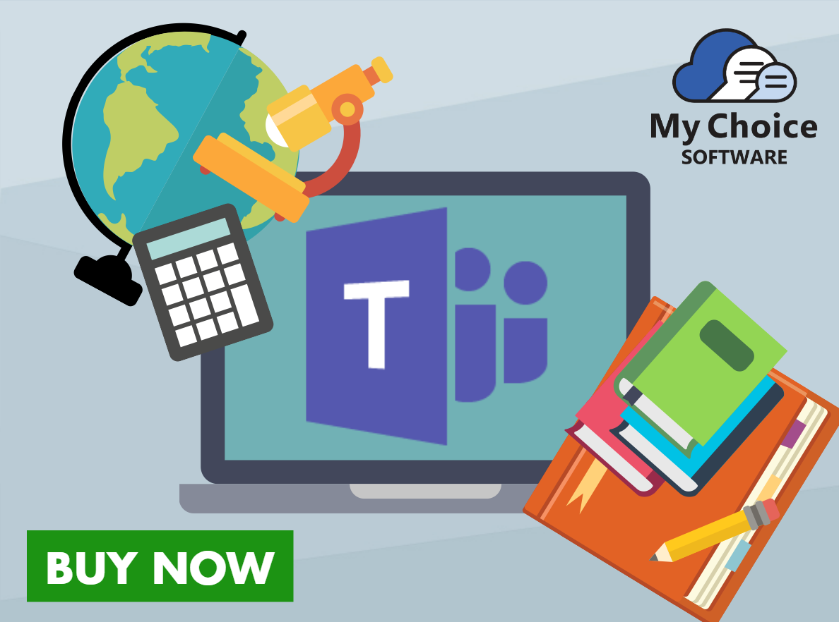 microsoft teams, office 365, microsoft, education, my choice software
